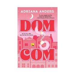 Hachette Book Group Dom-Com - by Anders, Adriana (Paperback)