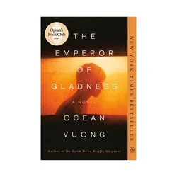 Penguin Publishing The Emperor of Gladness - by Ocean Vuong (Paperback)
