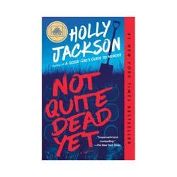 Random House Not Quite Dead Yet: A GMA Book Club Pick - by Holly Jackson (Paperback)