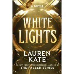 Hachette Book Group White Lights (Standard Edition) - by Lauren Kate (Hardcover)