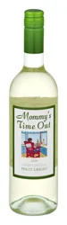 Mommy's Time Out Pinot Grigio