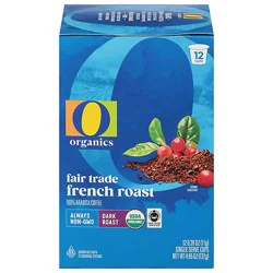 O Organics Coffee Organic Arabica Single Serve Cups Dark Roast French Roast - 12 Count