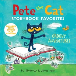 Harper Collins Pete the Cat Storybook Favorites: Groovy Adventures - by James Dean & Kimberly Dean (Hardcover)