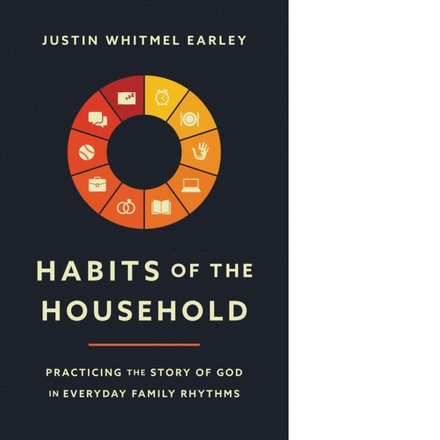 slide 1 of 1, Habits Of The Household By Justin Earley Whitmel, 1 ct