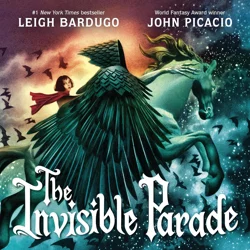 Hachette Book Group The Invisible Parade - by Leigh Bardugo & John Picacio (Hardcover)