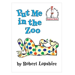 Dr Seuss: Put Me In the Zoo By Robert Lopshire