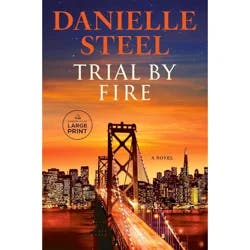 Random House Trial by Fire - by Danielle Steel (Hardcover)