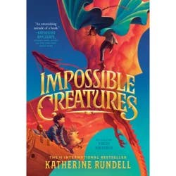 Impossible Creatures By Katherine Rundell