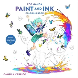Pop Manga Paint Ink Coloring Book By Camilla D'errico