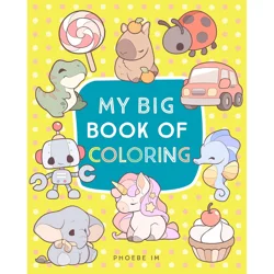My Big Book Of Coloring By Phoebe Im