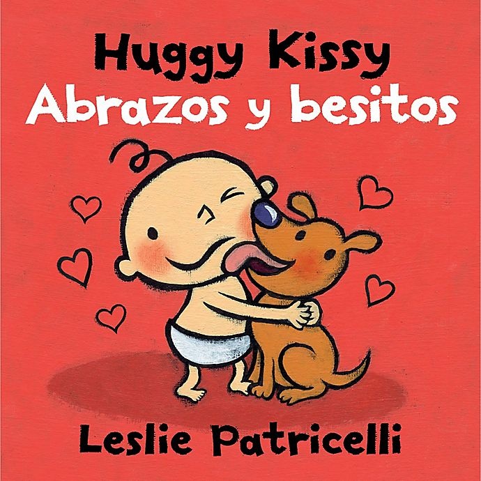 slide 1 of 1, Penguin Random House Huggy Kissy/Abrazos y Besitos" Bilingual English/Spanish Edition by Leslie Patricelli", 1 ct