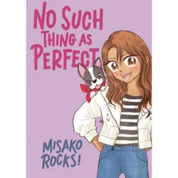 No Such Thing As Perfect By Misako Rocks