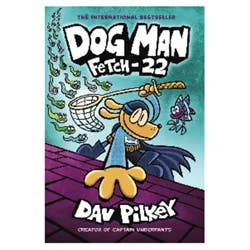 Dog Man #8 Fetch-22 By Dav Pilkey