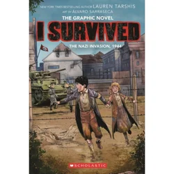 Scholastic I Survived the Nazi Invasion, 1944 Graphic Novel - by Lauren Tarshis (Paperback)