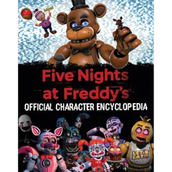 Scholastic Five Nights at Freddy's Character Encyclopedia (an Afk Book) (Media Tie-In) - (Fiercely and Friends) by Scott Cawthon (Hardcover)