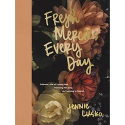 Fresh Mercies Every Day By Jennie Lusko