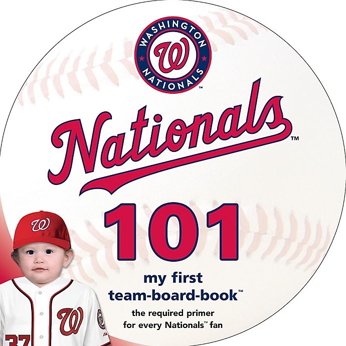 slide 1 of 3, Michaelson Entertainment MLB Washington Nationals 101: My First Team-Board-Book" by Brad M. Epstein", 1 ct