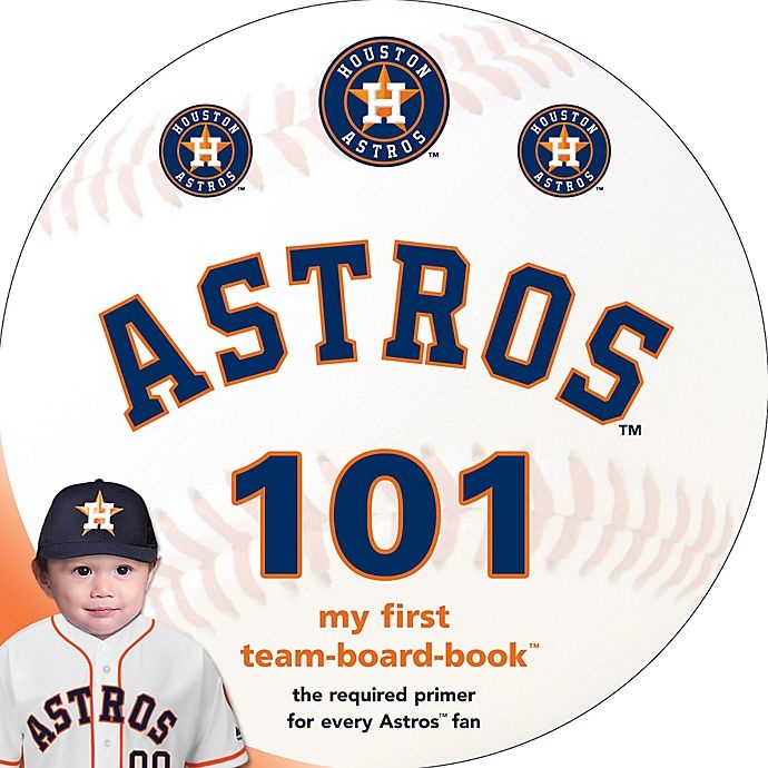 slide 1 of 3, Michaelson Entertainment MLB Houston Astros 101: My First Team-Board-Book" by Brad M. Epstein", 1 ct