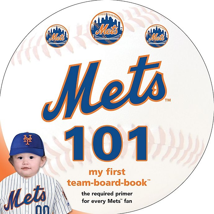 slide 1 of 3, Michaelson Entertainment MLB New York Mets 101: My First Team-Board-Book" by Brad M. Epstein", 1 ct