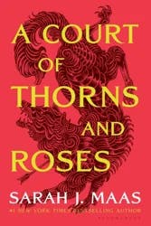 COURT OF THORNS AND ROSES By SARAH J MAAS