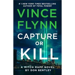 Capture Or Kill By Vince Flynn