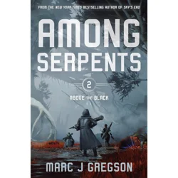 Among Serpents By Gregson, Marc J.