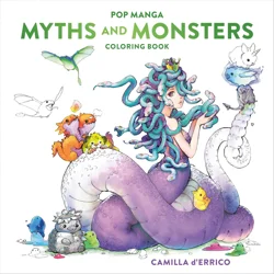 Pop Manga Myths And Monsters Coloring Book By Camilla D'errico