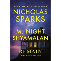 Random House Remain - by Nicholas Sparks & M Night Shyamalan (Hardcover)