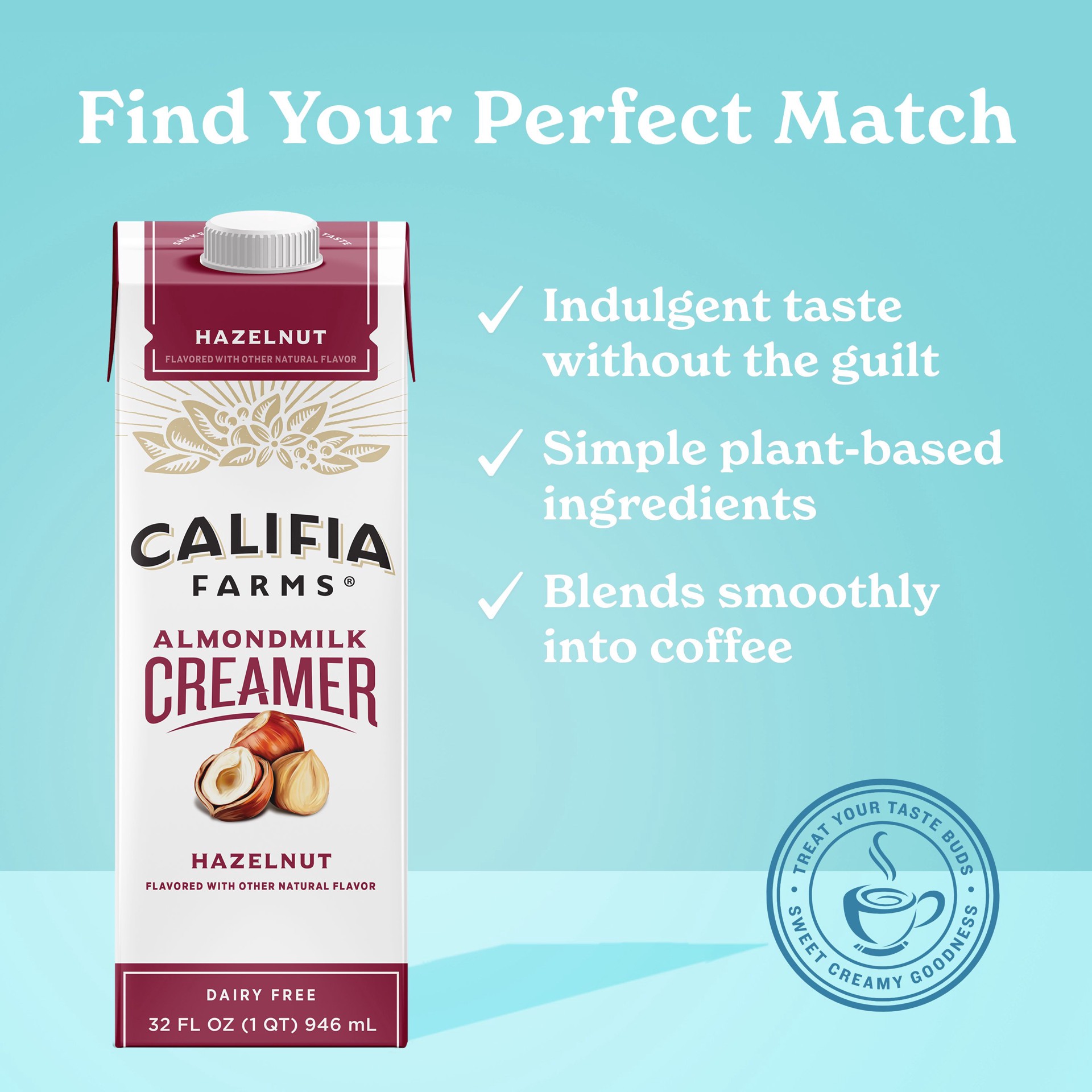 slide 4 of 7, Califia Farms Hazelnut Almond Milk Coffee Creamer, 32 fl oz