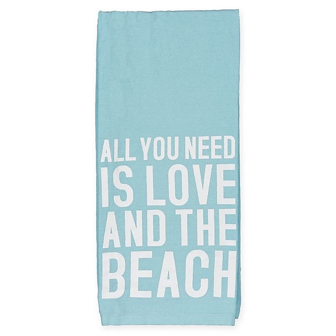 slide 1 of 1, Primitives by Kathy All You Need is Love and the Beach'' Kitchen Towel'', 1 ct