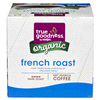 slide 2 of 29, True Goodness Org Coffee Pod French Roas - 12 ct, 12 ct