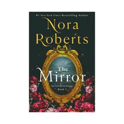 Macmillan Publishers The Mirror - (Lost Bride Trilogy) by Nora Roberts (Hardcover)
