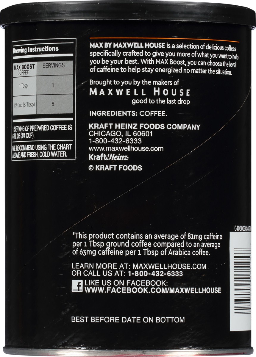 slide 11 of 12, Maxwell House Max Boost Medium Roast Ground Coffee with 1.25X More Caffeine, 13.5 oz Canister, 13.5 oz