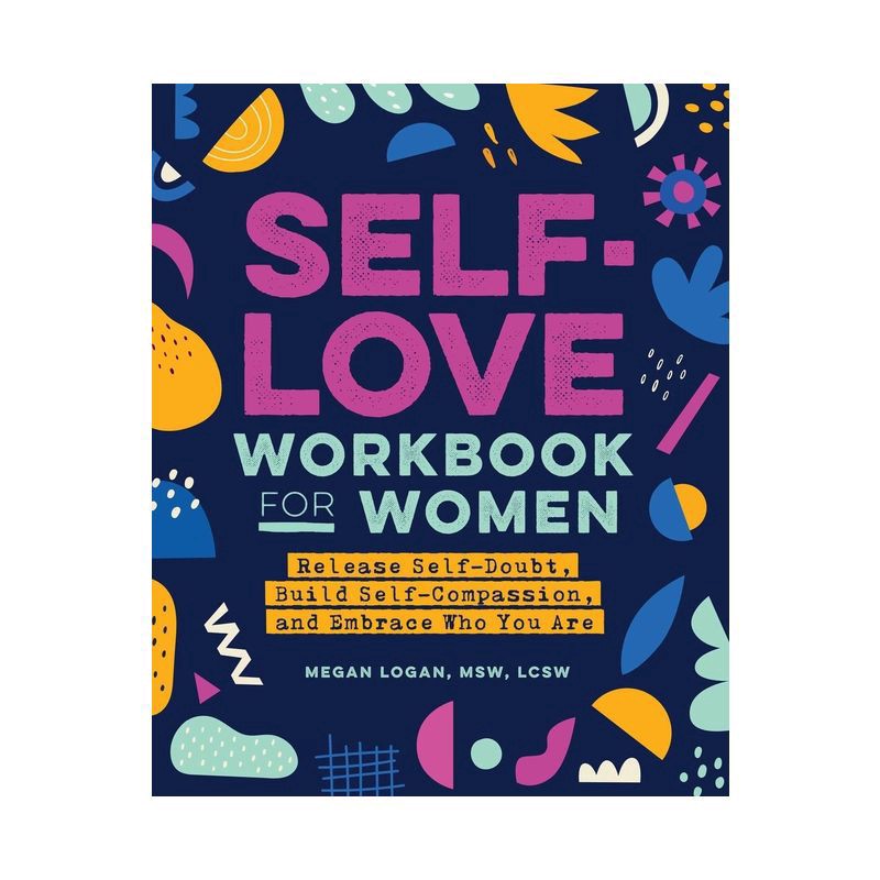 slide 1 of 9, Callisto Media Self-Love Workbook for Women - (Self-Help Workbooks for Women) by Megan Logan (Paperback), 1 ct