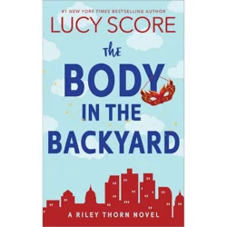 Body In The Backyard By Lucy Score