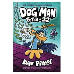 Dog Man #8 Fetch-22 By Dav Pilkey