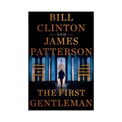 Hachette Book Group The First Gentleman by James Patterson & Bill Clinton (Hardcover)