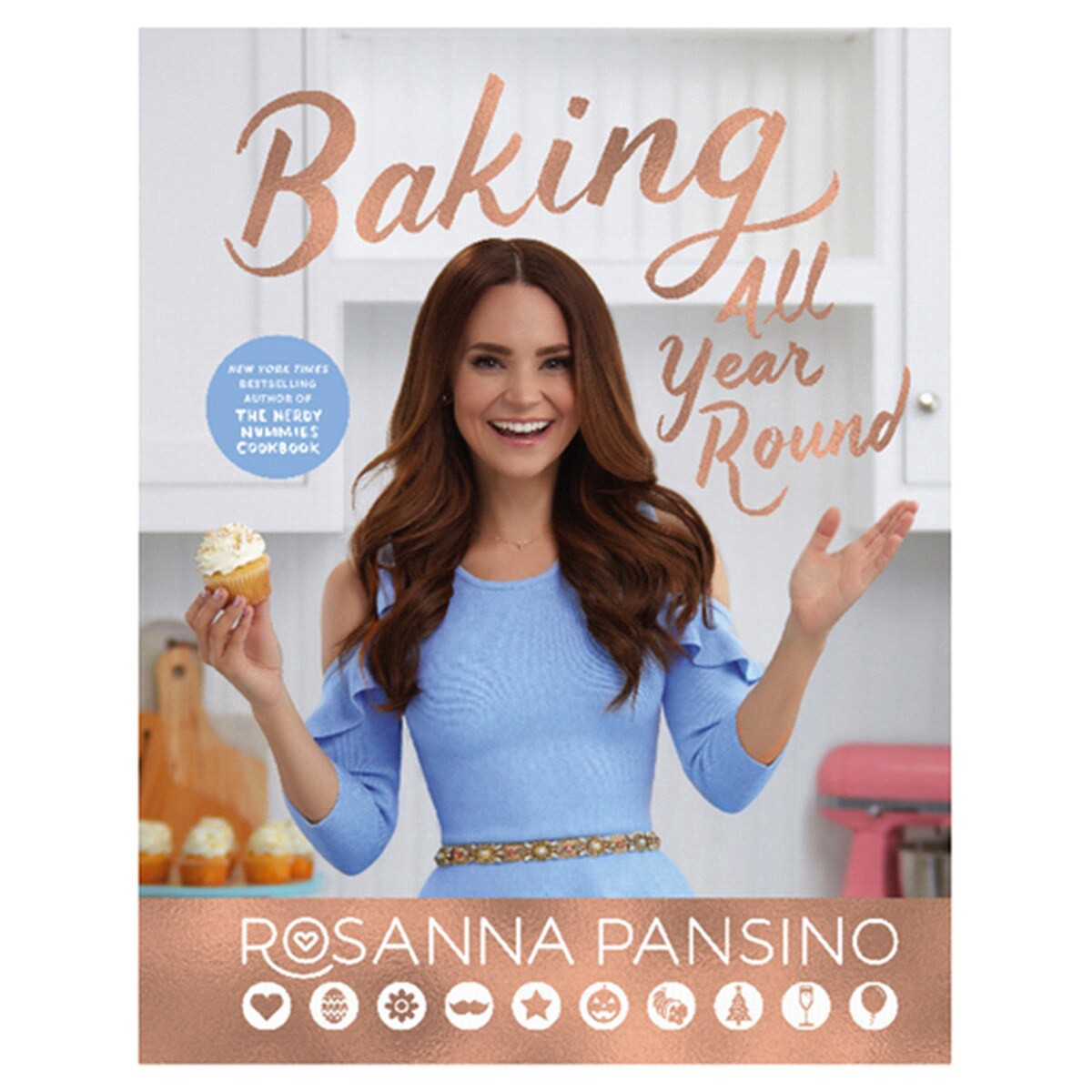 slide 1 of 1, Baking All Year Round By Rosanna Pansino, 1 ct