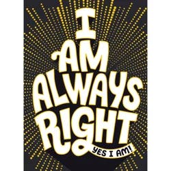 Avanti Anniversary Card: I Am Always Right
