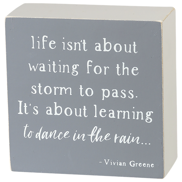 slide 1 of 1, Life isn't about waiting for the storm to pass, it's about learning to dance in the rain box sign, 1 ct