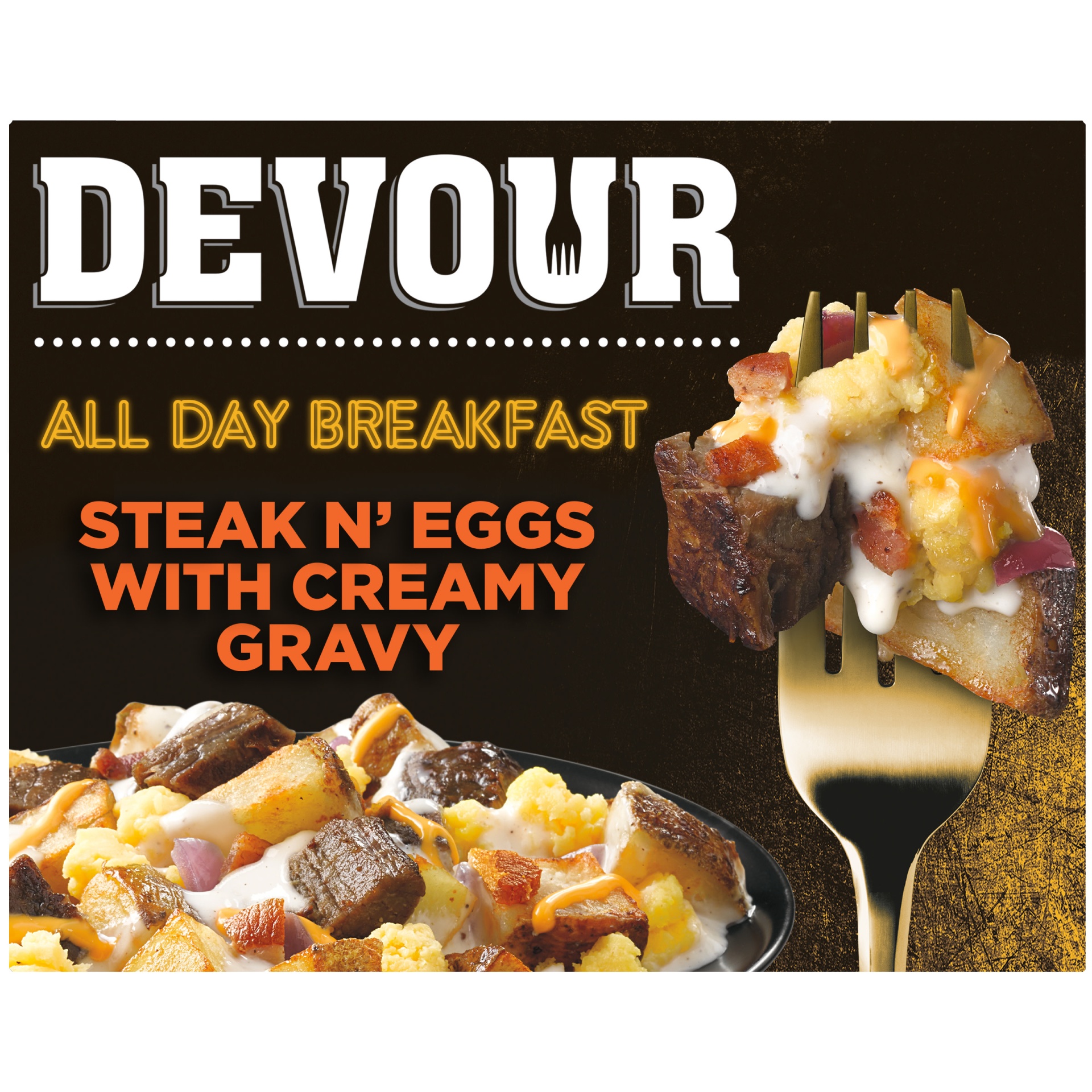 slide 1 of 1, DEVOUR All Day Breakfast Steak N' Eggs with Smoked Bacon, Potatoes, Cheddar Cheese & Creamy Gravy Frozen Meal, 9 oz