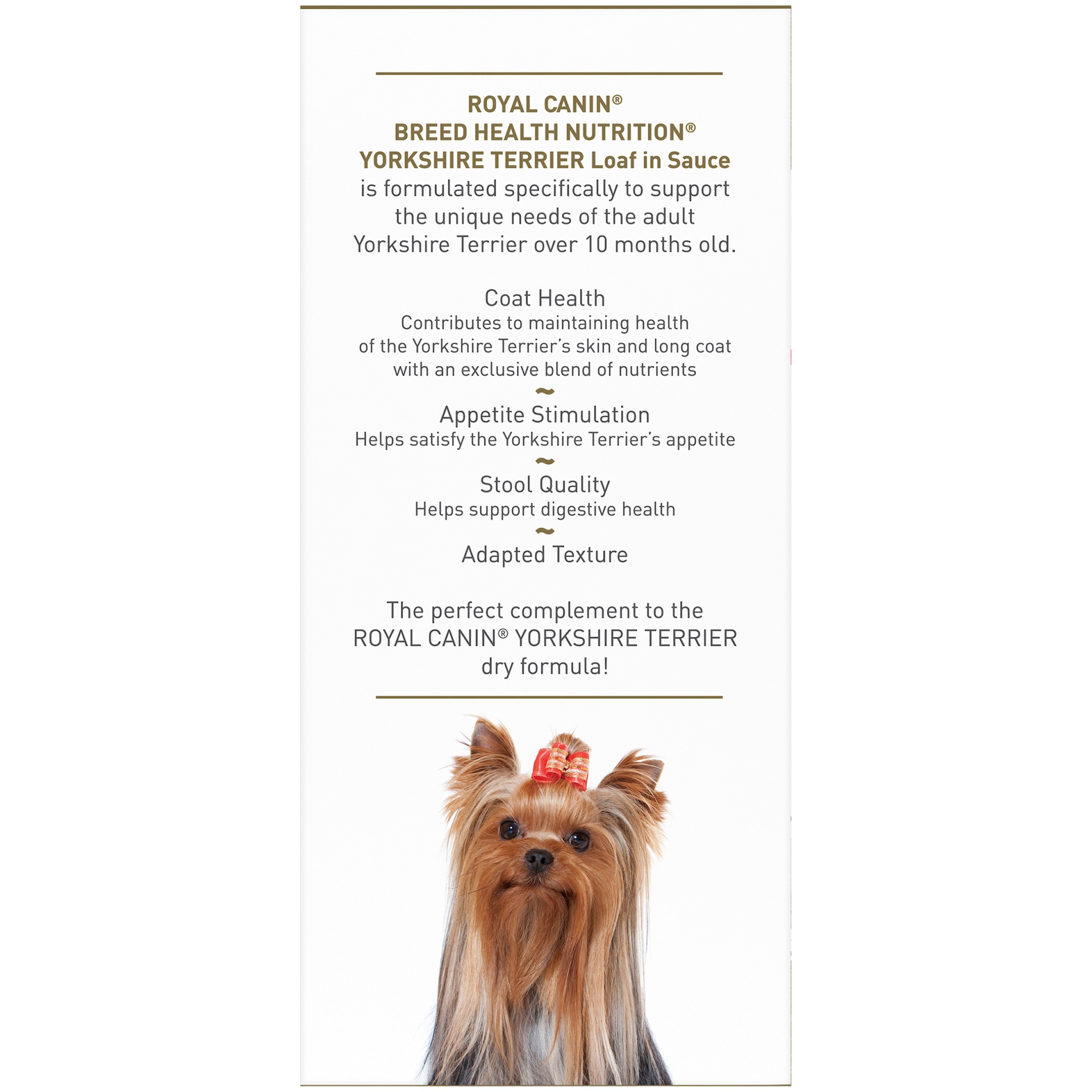 slide 4 of 9, Royal Canin Breed Health Nutrition Yorkshire Terrier Loaf in Sauce Dog Food Multipack, 4 ct; 3 oz