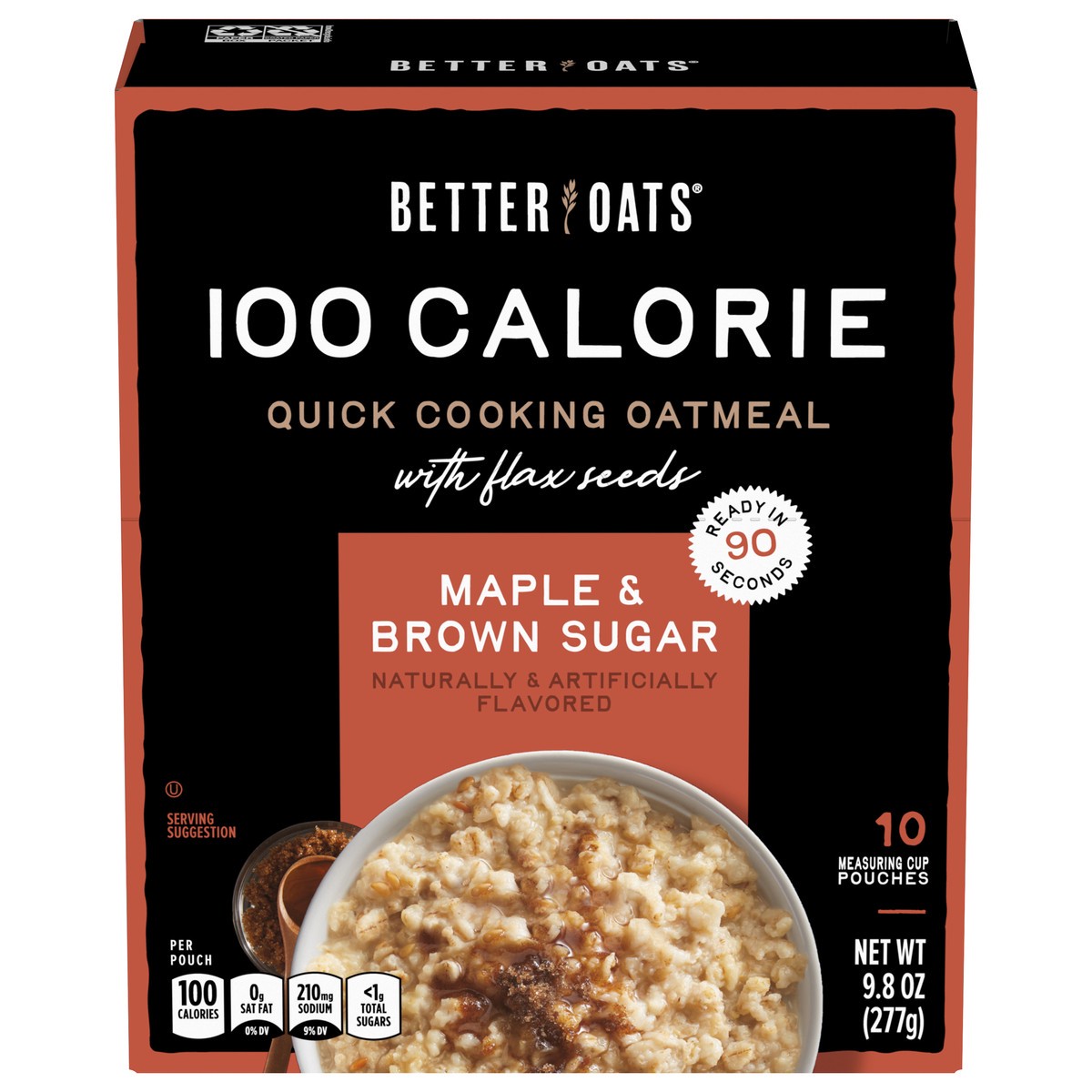 slide 1 of 5, Better Oats 100 Calorie Maple and Brown Sugar Oatmeal with Flax Seeds, 10 Instant Oatmeal Pouches, 9.8 OZ Pack, 9.8 oz