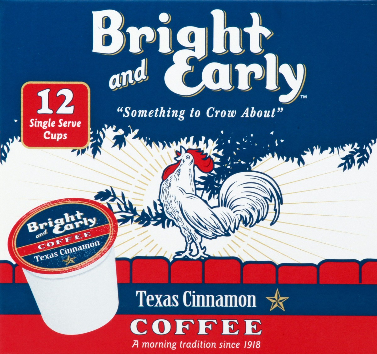 slide 5 of 11, Bright & Early Single Serve Cups Medium Roast Texas Cinnamon Coffee 12 ea, 12 ct