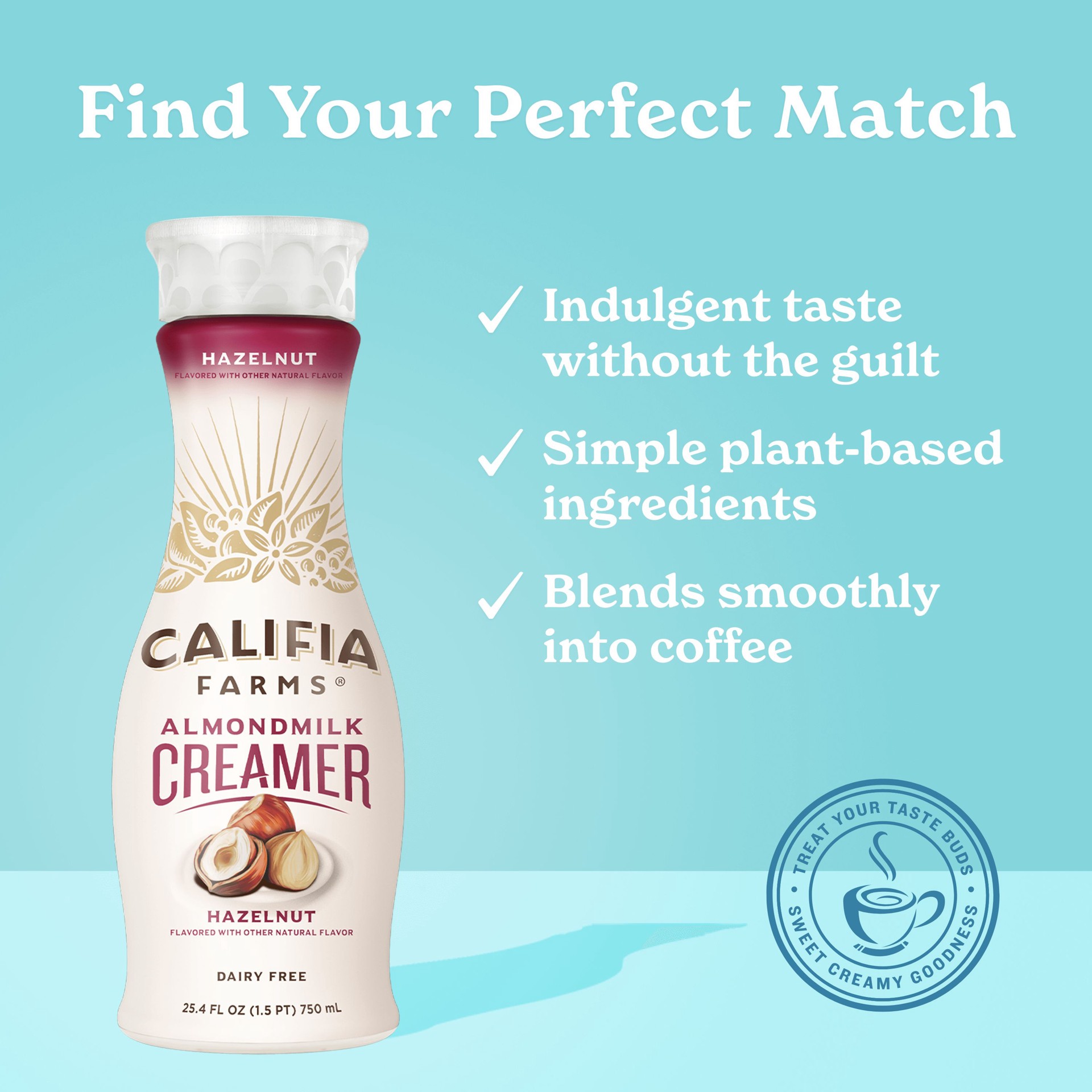 slide 4 of 11, Califia Farms Hazelnut Almond Milk Coffee Creamer, 25.4 fl oz