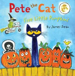Pete the Cat Five Little Pumpkins by James Dean