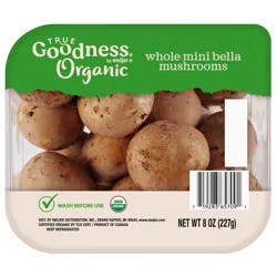 True Goodness Organic Whole Mini Bella Mushrooms, 8 oz
