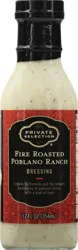 Private Selection Fire Roasted Poblano Ranch Dressing 12 oz