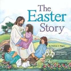 The Easter Story by Patricia A Pingry