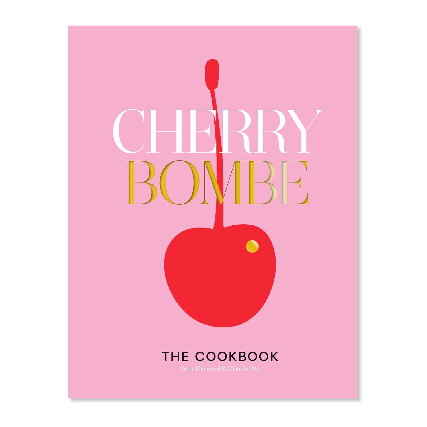 slide 1 of 1, Random House Inc Cherry Bombe: The Cookbook, 1 ct